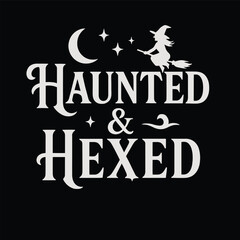 Haunted and hexed text with a witch on a broomstick, moon, and stars on black background