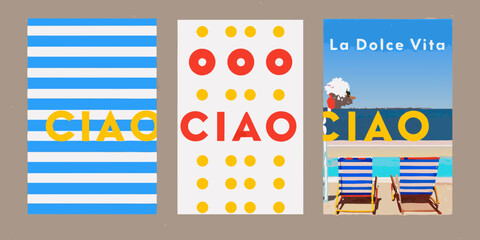 Three stylized illustrations with the word ciao in different designs and a beach scene with deck chairs and la dolce vita text © Rathin