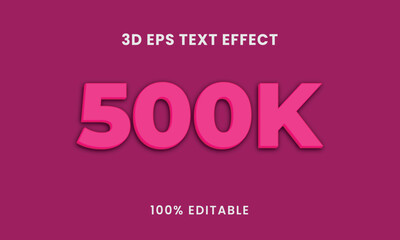Fototapeta premium Bold pink 3d eps text effect for 500k number with editable design