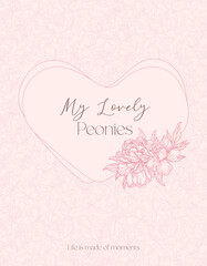 Heart-shaped frame with peonies. Greeting card with flowers. Botanical print. Pink.