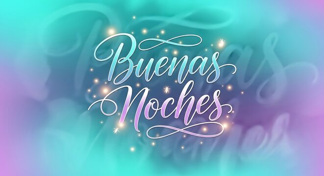 Modern handwritten calligraphy Buenas Noches with elegant flourishes, dreamy vibes