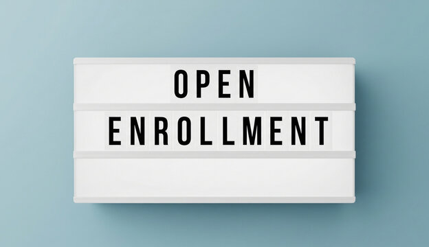 Open Enrollment Sign A Simple Message for Healthcare and Benefits
