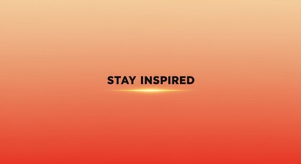 Inspiring message of 'Stay Inspired' on a vibrant gradient background for motivation.