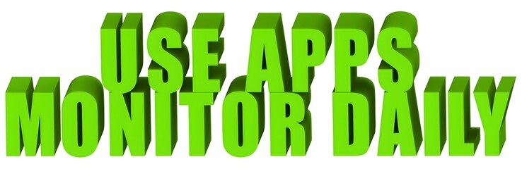 Use Apps Monitor Daily , 3d text