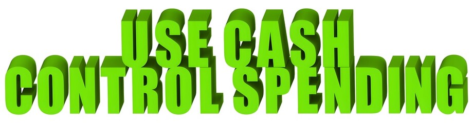 Use Cash Control Spending , 3d text