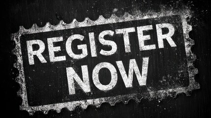 A chalky stampshaped frame with the words REGISTER NOW in bold white letters against a dark distressed background