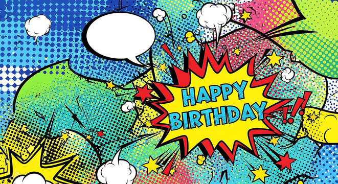 Vibrant comic book explosion graphic with "Happy Birthday" text and speech bubble, celebrating a special occasion with energetic colors and pop art style.