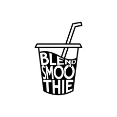 Black and white graphic design of a smoothie cup with the words 
