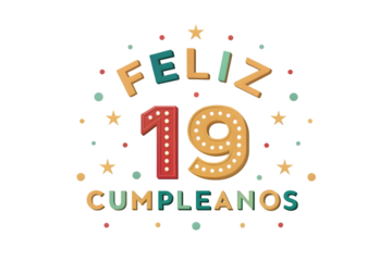 Feliz 19 Cumpleanos Colorful Graphic Keywords: 19th birthday, feliz cumplea?os, nineteen, celebration, birthday, graphic, text, typography, festive, party, greeting, PNG Transparent background