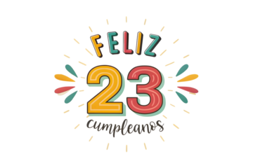 Feliz 23 Cumpleanos Birthday Celebration Graphic Keywords: birthday, celebration, feliz cumplea?os, 23, twenty three, anniversary, party, greeting, text, typography, PNG Transparent background