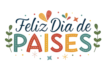 Feliz Dia De Paises Script and Block Lettering With Ornaments holiday celebration PNG Transparent background
