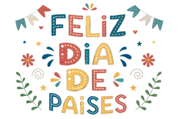 Feliz Dia De Paises Hand Drawn Text With Decorations holiday celebration PNG Transparent background