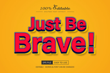 Just Be Brave Text Effect 3d style