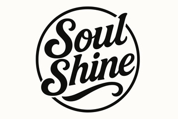 Soul Shine bold vintage calligraphy smooth curves balanced composition clear readable letters consistent style none circular frame composition clean white background vector look high.