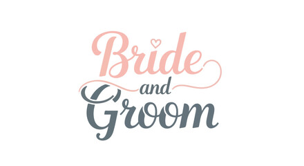 Elegant wedding typography displaying 'Bride and Groom' in soft hues and charming fonts, conveying love