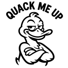 Smug Cartoon Duck with "Quack Me Up" Text and Crossed Arms - Funny Animal Design for Humorous Apparel, Gifts, and Merchandise, Perfect for Duck Lovers and Gag Gift Enthusiasts, Quirky Character Art