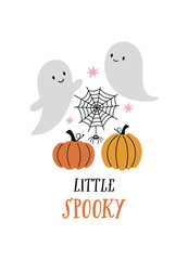 Little spooky vector quote. Happy Halloween card. Cute ghosts, spider web and pumpkins on white background.