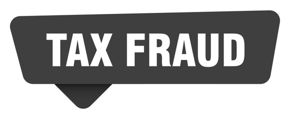 tax fraud black sign isolated on transpatent background. tax fraud sticker