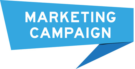 Blue color speech banner with word marketing campaign on white background