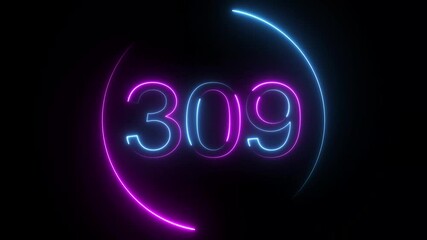 A dynamic circular animation, and glowing neon number 309 animation . on a black background. and creating a stunning video.4k video