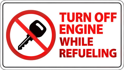 Important turn off engine while refueling safety sign, protecting environment and reducing risk,...