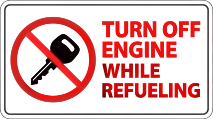 Important turn off engine while refueling safety sign, protecting environment and reducing risk, red prohibition