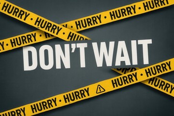 Eye-catching banner with DON'T WAIT and HURRY messages, bold warning style, essential retail sale promotion urgency.