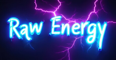 Bright neon sign displays Raw Energy. Purple lightning bolts illuminate dark background. Bold script creates dynamic visual impact.