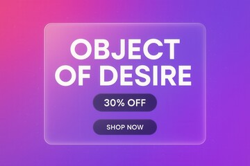 Promotional banner featuring OBJECT OF DESIRE and 30% OFF discount offer, glossy style, engaging retail sale promotion.