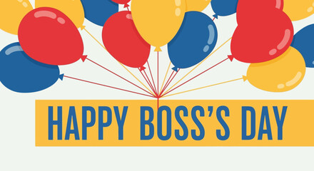 Festive illustration celebrating Boss's Day, featuring colorful balloons and text.