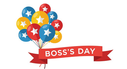 Festive illustration celebrating Boss's Day with colorful balloons adorned with stars and a red ribbon banner.