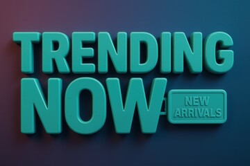 Bold TRENDING NOW and NEW ARRIVALS promotion banner, glossy modern style, attention-grabbing retail offer announcement.