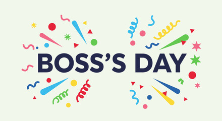 Festive "BOSS'S DAY" text surrounded by colorful confetti and streamers, celebrating appreciation for leaders.
