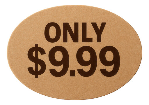 Oval brown paper sticker with ONLY $9.99 offer in bold text, engaging retail discount promo on transparent background.
