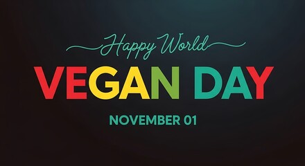 Obraz premium Celebrate World Vegan Day With Us November