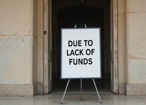 Sign reads Due to Lack of Funds placed outside building entrance. Educational program closure impacts student learning, future opportunities. Financial challenge affects community services, resource
