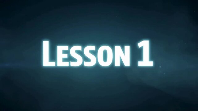 Lesson 1 cinematic title screen, glowing white text on dark blue smoky background, educational introductory video header, first chapter opening animation
