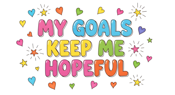 A colorful illustration with the words my goals keep me hopeful isolated on transparent background - Powered by Adobe