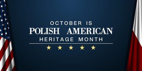 October is Polish American Heritage Month. Polish and american flag. Suitable for posters, banners and social media. Blue background.
