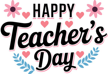 Happy Teachers Day Vector Illustration with Flowers and Hearts