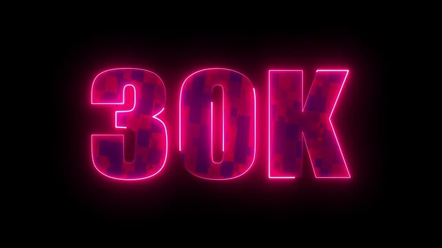 30k glowing neon number, modern futuristic typography design for online subscribers milestone, social media growth and community celebration success