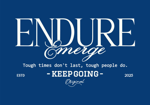 Modern elegant typography motivational quote slogan print for graphic t-shirt, sweatshirt and poster design- Vector