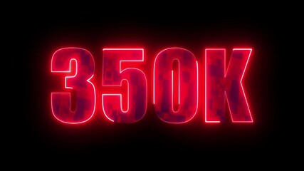 350k glowing neon red typography, futuristic milestone number design for digital subscribers celebration, social media growth and online success