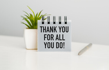 Written THANK YOU FOR ALL YOU DO! - concept of bonus year end or holiday gift money for team staff...
