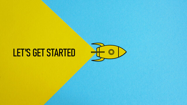 Let's get started - motivational phrase is shown using the text