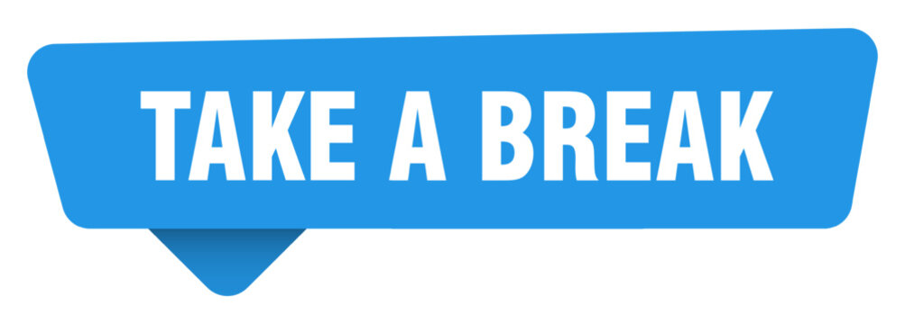 take a break sticker. take a break blue sign isolated on transpatent background