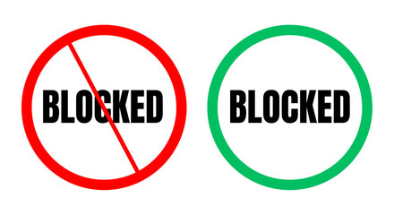 Two circles with the word BLOCKED, one with a red prohibition sign, the other in a green circle indicating approval. transparent background