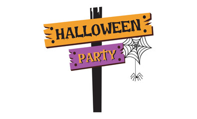 Halloween Party Sign: Festive wooden sign announces the anticipation of a Halloween party, accented with a cobweb, conveying excitement and spooky cheer for the special event.
