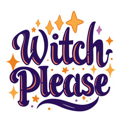 Obraz premium Witch Please Halloween Lettering
