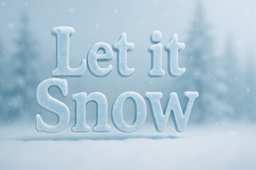 Icy let it snow text effect with snowy winter forest background for christmas and winter holiday season, christmas